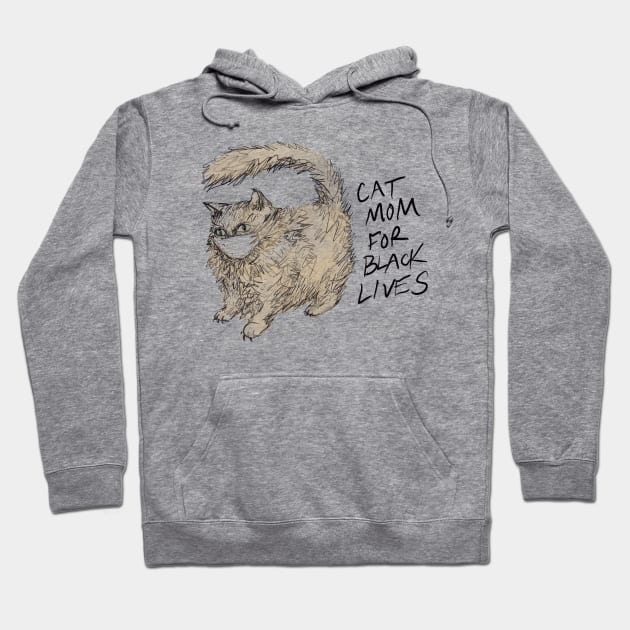 Cat Mom for Black Lives Hoodie by ericamhf86